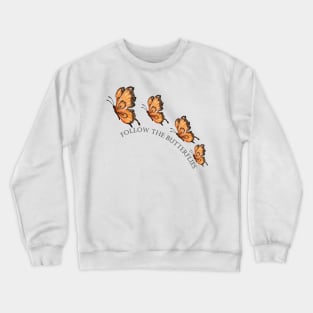 Follow the Butterflies Crewneck Sweatshirt